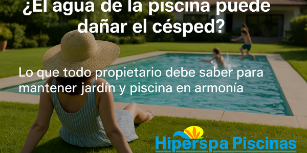 ¿El agua de la piscina puede dañar el césped? 